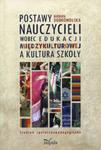 Postawy nauczycieli wobec edukacji międzykulturowej a kultura szkoły w sklepie internetowym Booknet.net.pl