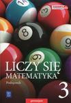Liczy się matematyka 3 Podręcznik w sklepie internetowym Booknet.net.pl