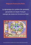 La dynamique du systeme des pronoms personnels en moyen francais example des textes de Christine de Pizan w sklepie internetowym Booknet.net.pl