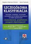 Szczegółowa klasyfikacja dochodów wydatków przychodów i rozchodów oraz środków pochodzących ze źródeł zagranicznych z komentarzem przykładami uwagami objaśniającymi w sklepie internetowym Booknet.net.pl