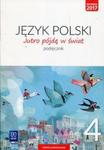 Jutro pójdę w świat. Klasa 4, szkoła podstawowa. Język polski. Podręcznik w sklepie internetowym Booknet.net.pl