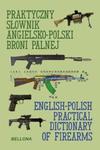 Praktyczny słownik angielsko-polski broni palnej w sklepie internetowym Booknet.net.pl