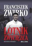 Franciszek Żwirko Lotnik zwycięzca w sklepie internetowym Booknet.net.pl