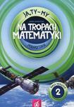 Ja Ty My 1 Na tropach matematyki Podręcznik Część 2 w sklepie internetowym Booknet.net.pl