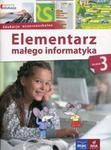 Owocna edukacja 3 Elementarz małego informatyka Podręcznik z płytą CD w sklepie internetowym Booknet.net.pl