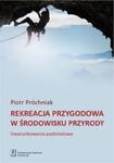 Rekreacja przygodowa w środowisku przyrody w sklepie internetowym Booknet.net.pl