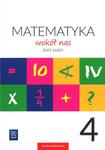 Matematyka wokół nas. Klasa 4, szkoła podstawowa. Zbiór zadań w sklepie internetowym Booknet.net.pl