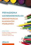 Pedagogika wczesnoszkolna Rekonstrukcja kluczowych problemów w sklepie internetowym Booknet.net.pl