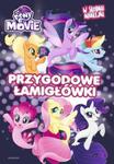My Little Pony The Movie Przygodowe łamigłówki w sklepie internetowym Booknet.net.pl
