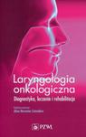 Laryngologia onkologiczna w sklepie internetowym Booknet.net.pl