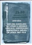 Rosyjska kancelaria akt spraw w urzędach Lubelskiej Gubernialnej Administracji Ogólnej w latach 1867 - 1918 w sklepie internetowym Booknet.net.pl