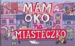 Mam oko na miasteczko w sklepie internetowym Booknet.net.pl