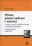 Pisma, pisma sądowe i umowy z zakresu prawa upadłościowego i restrukturyzacyjnego z objaśnieniami +CD w sklepie internetowym Booknet.net.pl