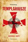 Templariusze Historia i mity w sklepie internetowym Booknet.net.pl