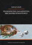 Filozoficzne zagadnienia mechaniki kwantowej w sklepie internetowym Booknet.net.pl