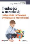 Trudności w uczeniu się i zaburzenia zachowania występujące u małych dzieci w sklepie internetowym Booknet.net.pl