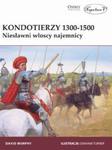 Kondotierzy 1300-1500 Niesławni włoscy najemnicy w sklepie internetowym Booknet.net.pl