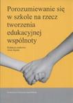 Porozumiewanie się w szkole na rzecz tworzenia edukacyjnej wspólnoty w sklepie internetowym Booknet.net.pl