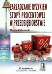 Zarządzanie ryzykiem stopy procentowej w przedsiębiorstwie w sklepie internetowym Booknet.net.pl