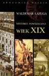 Historia powszechna wiek XIX w sklepie internetowym Booknet.net.pl