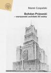 Bohdan Pniewski - warszawski architekt XX wieku w sklepie internetowym Booknet.net.pl