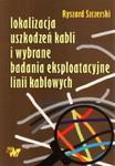 Lokalizacja uszkodzeń kabli i wybrane badania w sklepie internetowym Booknet.net.pl