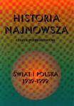 Historia najnowsza Świat i Polska 1939-1999 w sklepie internetowym Booknet.net.pl