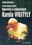 Trzema drogami nadziei Opowieść o wędrówkach Karola Wojtyły w sklepie internetowym Booknet.net.pl