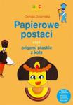 PAPIEROWE POSTACI CZYLI ORIGAMI PŁASKIE BIS 978-83-89685-93-3 w sklepie internetowym Booknet.net.pl