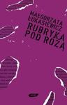 Rubryka pod Różą w sklepie internetowym Booknet.net.pl