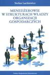 Menedżerowie w strukturach władzy organizacji gospodarczych w sklepie internetowym Booknet.net.pl