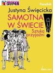 Samotna w świecie Sztuka przyjaźni w sklepie internetowym Booknet.net.pl