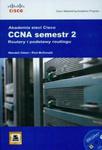 Akademia Sieci Cisco CCNA semestr 2 Routery i podstawy routingu + CD w sklepie internetowym Booknet.net.pl