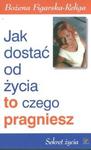 Jak dostać od życia to czego pragniesz w sklepie internetowym Booknet.net.pl