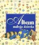 Album małego dziecka w sklepie internetowym Booknet.net.pl