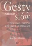 Gesty zamiast słów Psychologia i trenig komunikacji niewerbalnej w sklepie internetowym Booknet.net.pl