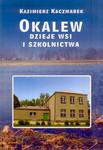 Wieluń i okolice. OKALEW dzieje wsi i szkolnictwa w sklepie internetowym Booknet.net.pl