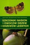 Szkodniki nasion i owoców drzew i krzewów leśnych w sklepie internetowym Booknet.net.pl