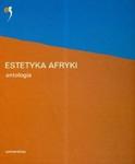 Estetyka Afryki antologia w sklepie internetowym Booknet.net.pl