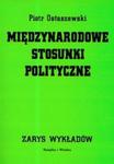 Międzynarodowe stosunki polityczne Zarys wykładów w sklepie internetowym Booknet.net.pl