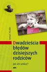 Dwadzieścia błędów dzisiejszych rodziców w sklepie internetowym Booknet.net.pl