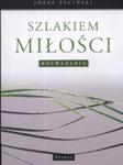 Szlakiem Miłości Rozważania w sklepie internetowym Booknet.net.pl