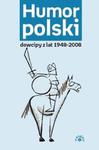 Humor polski dowcipy z lat 1948-2008 w sklepie internetowym Booknet.net.pl