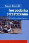 Gospodarka przestrzenna Podstawy teoretyczne w sklepie internetowym Booknet.net.pl