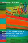 Młodzież wiejska na ziemiach Polski centralnej 1864 - 1939 Procesy socjalizacji w sklepie internetowym Booknet.net.pl