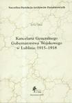 Kancelaria Generalnego Gubernatorstwa Wojskowego w Lublinie 1915 - 1918 w sklepie internetowym Booknet.net.pl