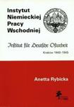 Instytut Niemieckiej Pracy Wschodniej Kraków 1940-1945 w sklepie internetowym Booknet.net.pl