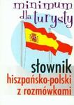 Słownik hiszpańsko-polski z rozmówkami Minimum dla turysty w sklepie internetowym Booknet.net.pl