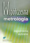 Współczesna metrologia wybrane zagadnienia w sklepie internetowym Booknet.net.pl