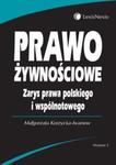 Prawo żywnościowe Zarys prawa polskiego i wspólnotowego w sklepie internetowym Booknet.net.pl